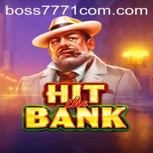 Exploring 'HitTheBank' and Its Thrilling Gameplay at boss7771.com